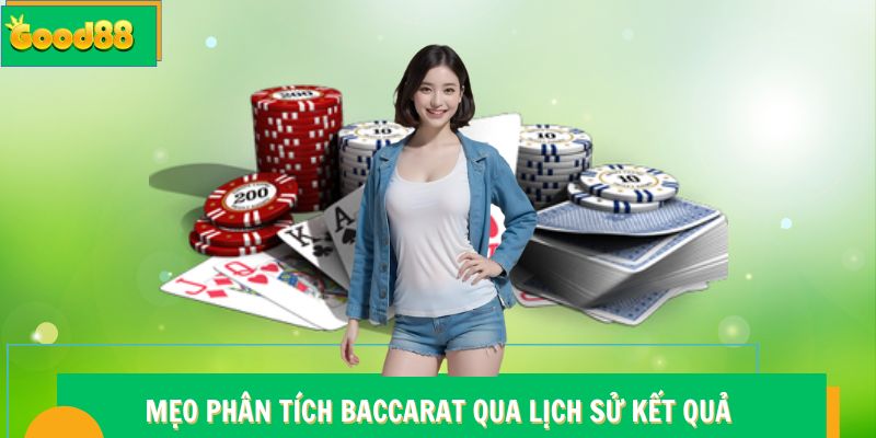 Mẹo phân tích Baccarat qua lịch sử kết quả