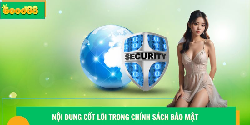 Nội dung cốt lõi trong chính sách bảo mật
